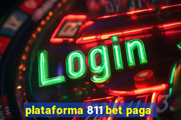 plataforma 811 bet paga